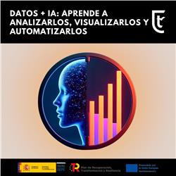 DATOS + IA: APRENDE A...